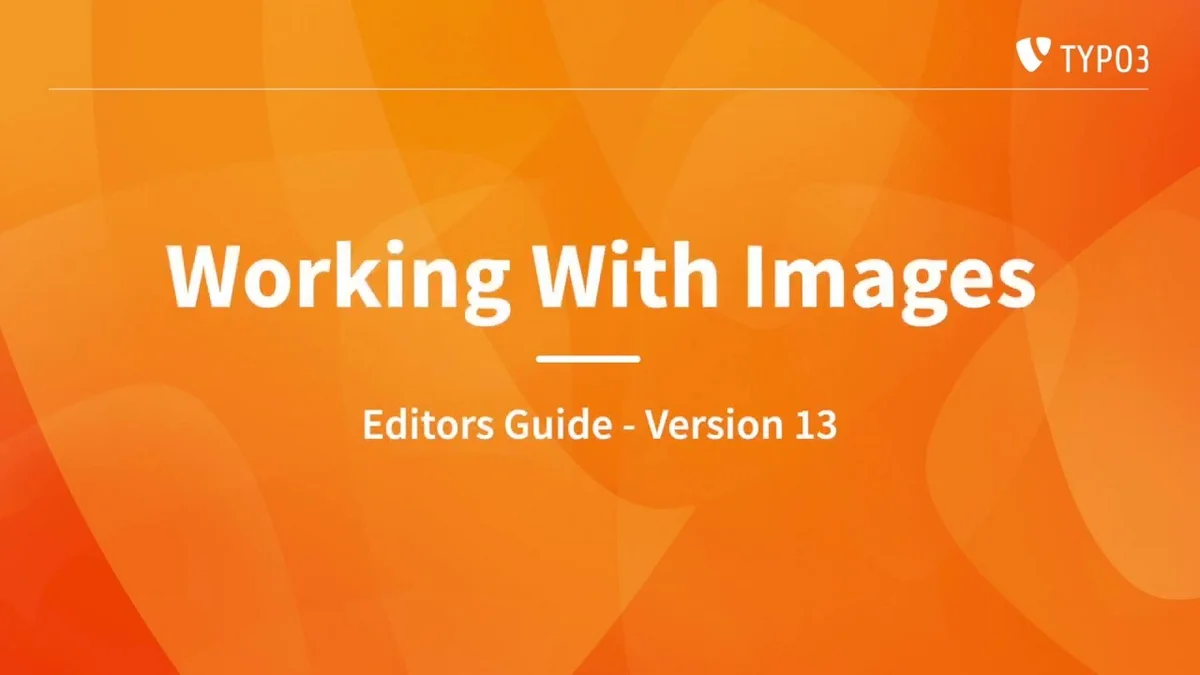 Working With Images - TYPO3 Editors Guide v13